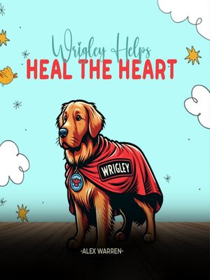 cover image of Wrigley Helps Heal the Heart